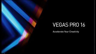 VEGAS Pro 16 – Accelerate your creativity