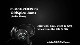 mistaGROOVE's OldSpice Jams:  Tuesday 16th May 2017