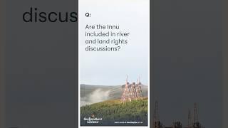 The Churchill’s New Chapter: Are the Innu included in river and land rights discussions?