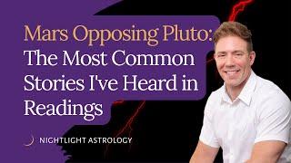 Mars Opposing Pluto: The Most Common Stories I've Heard in Readings