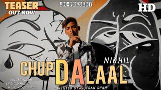 Letest Rap Song Chup Dalaal Official Teaser By MR Nik