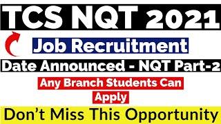 TCS NQT 2021 | Date Announced | TCS NQT Registration Process | TCS NQT