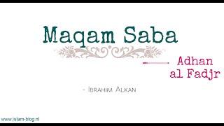 Maqam saba | Adhan al fadjr | Ibrahim Alkan