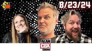 The Alan Cox Show: 8/23/24