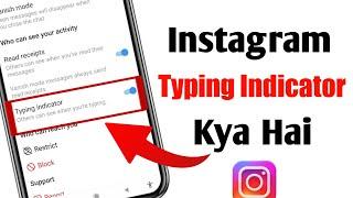 Instagram Typing Indicator Kya Hai | Instagram Message Chat Typing Hide Kaise Kare