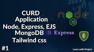 CURD Application Node Js  Express Js Ejs Mongodb tailwind css project overview #1