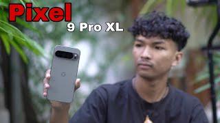 Google  Pixel 9 Pro XL Review | វានឹងល្អ! បើសិនជា Google យល់ពីអ្នកប្រើបន្តិច ។