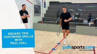 Squash Tips: Footwork Drills with Paul Coll and pdhsports.com