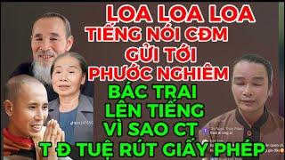 LAO LOA-TIẾNG NÓI CĐM GỬI TỚI PHƯỚC NGHIÊM,,,BÁC TRAI LÊN TIẾNG VÌ SAO CT THIÊN ĐỊNH TUỆ RÚTGIẤYPHÉP