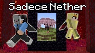 Minecraft'ı Nether'da Başlayarak Bitirebilecek Miyiz?