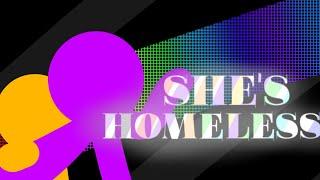 SHE'S HOMELESS meme//Alan Becker 