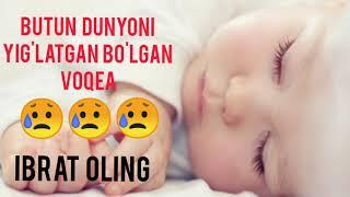 BUTUN DUNYONI YIG'LATGAN BO'LGAN VOQEA