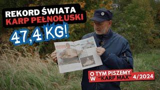 Polak ustanowił Rekord Świata Karpia pełnołuskiego - o tym piszemy w "Karp Max"