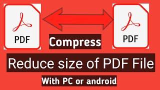 how to compress pdf file size | how to reduce pdf file size easily PC/mobile