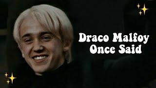 draco malfoy once said