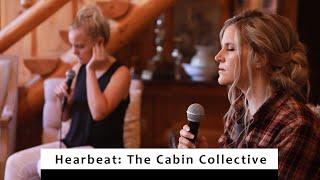 Heartbeat: The Cabin Collective