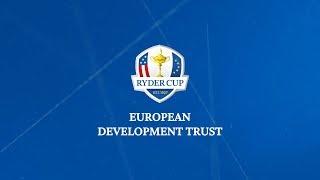 The Ryder Cup European Development Trust | Developing Grass Roots Golf