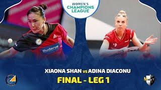 Xiaona Shan vs Adina Diaconu | CHAMPIONS LEAGUE FINAL - LEG 1 | FULL MATCH HIGHLIGHTS