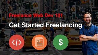 How to Get Started Freelancing as a Full Stack Web Developer