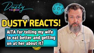 TELLING MY WIFE TO "EAT BETTER" and GETTING ON to her about it? REDDIT STORYTIME!