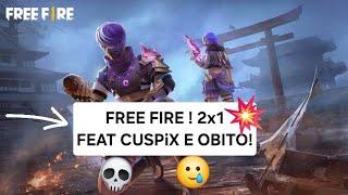 FREE FIRE o 2x1 insano!! Feat Cuspix e Óbito!