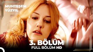 Muhteşem Yüzyıl  3. Bölüm (HD)