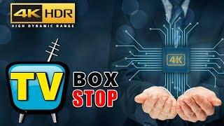 TV Box Stop Goes 4K Many Thanks - Hardware Upgrade