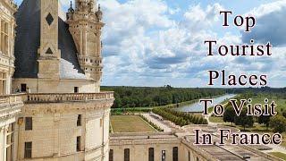 Best Places To Visit In France | Tourist Attractions In France | FM Cuisine