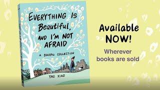 Everything Is Beautiful, and I’m Not Afraid by Yao Xioa A Baopu Collection | Book Trailer