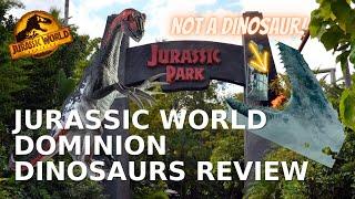 I have reviewed dinosaurs that appear in JURASSIC WORLD DOMINION