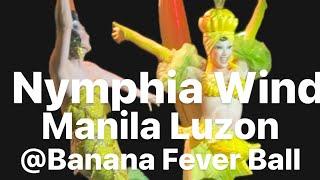 Nymphia Wind  +  Manila Luzon @Banana Fever Ball (April 19, 2024)