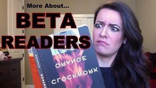 Everything You Ever Wanted to Know About Beta Readers