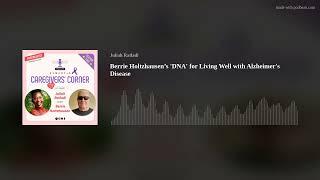 Berrie Holtzhausen’s 'DNA' for Living Well with Alzheimer's Disease