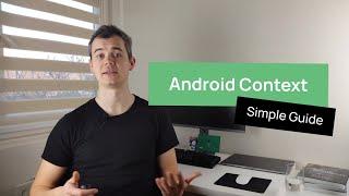 Simple Guide to Android Context