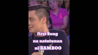 First Song na natutunan ni Bamboo