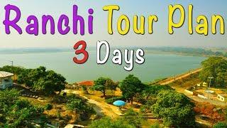 Ranchi Tour Plan | Ranchi Tour | Ranchi Tourist Places