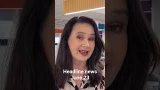 Headline news for June 23rd, 2025.