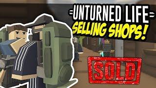 SELLING SHOPS - Unturned Life Roleplay #86