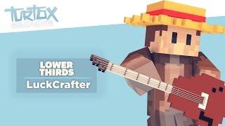 Lower-Thirds • LuckCrafter | TurtoxGraphics