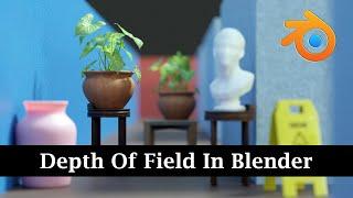 Blender Camera Secrets | Photo-Realistic Effect & Sharp Focus Using Depth Of Field | Eevee & Cycles