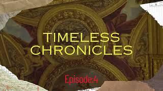 Timeless Chronicles: Episode 4