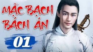 MẶC BẠCH BÁCH ÁN - TẬP 1 | Phim Cổ Trang Trung Quốc Hiện Đại Mới Hay Nhất | Lồng Tiếng