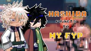 °HASHIRA Reacts To My Fyp ° | 1/? | Kny