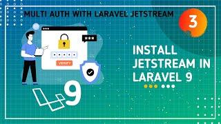 Laravel 9 Multi Auth 3# | Install Jetstream in Laravel 9