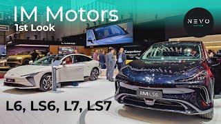 IM Motors - 1st Look at the  L6, LS6, L7 & LS7