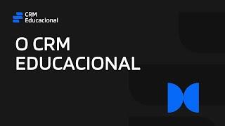 O CRM Educacional