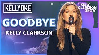 'goodbye' By Kelly Clarkson | Kellyoke Classic