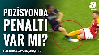 Crespo'nun Yerde Kaldığı Pozisyonda Penaltı Var Mı? (Galatasaray 2-2 Başakşehir) / A Spor