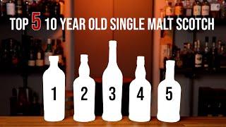 Top 5 10 Year Old Single Malt Scotch