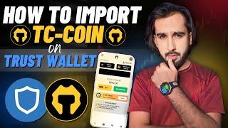 How To import TC Coin Contract Address on Trust Wallet - TT Coin Network Mining App